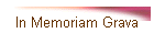 In Memoriam Grava